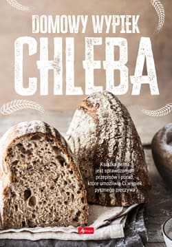 Domowy wypiek chleba - Andrzej Fiedoruk