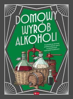 Domowy wyrób alkoholi - Opracowanie Zbiorowe