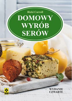 Domowy wyrób serów - Ricki Carroll, Ricki Caroll