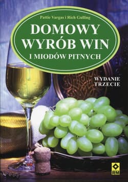 Domowy wyrób win i miodów pitnych - Vargas Pattie, Gulling Rich