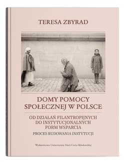 Domy pomocy społecznej w Polsce - Teresa Zbyrad