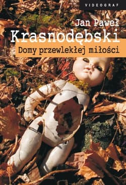 Domy przewlekłej miłości - Krasnodębski Jan Paweł
