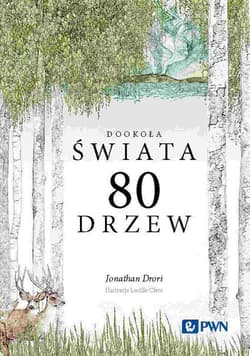 Dookoła świata 80 drzew - Jonathan Drori