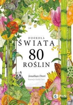 Dookoła świata. 80 roślin - Jonathan Drori