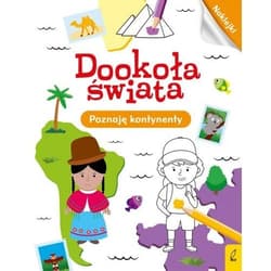 Dookoła świata Poznaję kontynenty