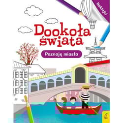 Dookoła świata Poznaję miasta - Opracowanie Zbiorowe