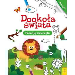 Dookoła świata Poznaję zwierzęta - Opracowanie Zbiorowe