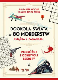 Dookoła świata w 80 morderstw - Gareth Moore, Laura Jayne Ayres
