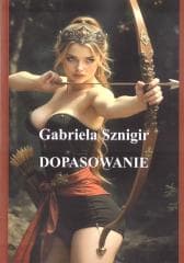 Dopasowanie - Gabriela Sznigir