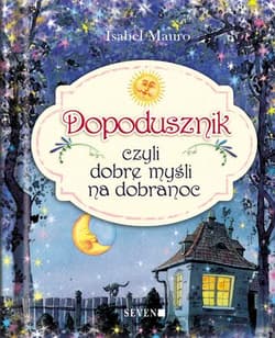 Dopodusznik czyli dobre myśli na dobranoc - Isabel Mauro