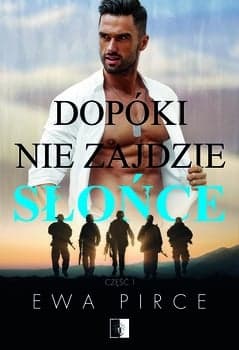 Dopóki nie zajdzie słońce  - Ewa Pirce