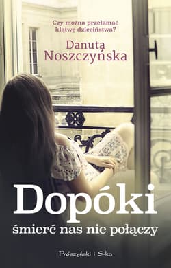 Dopóki śmierć nas nie połączy - ebook - Danuta Noszczyńska