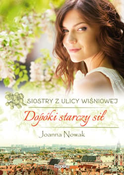 Dopóki starczy sił - ebook - Joanna Nowak