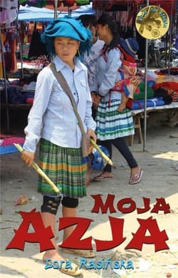 Dora na szlaku Moja Azja - Dora Rasińska