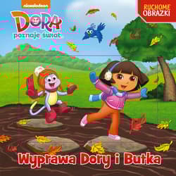 Dora Ruchome obrazki Wyprawa Dory i Butka - Opracowanie Zbiorowe