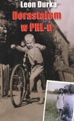 Dorastałem w PRL-u czyli ... Przygody nastolatka.. - Leon Durka