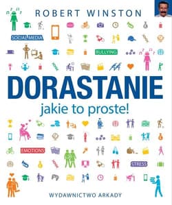 Dorastanie jakie to proste! - Robert Winston