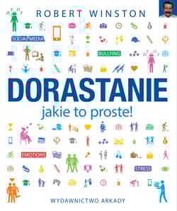 Dorastanie jakie to proste! - Robert Winston