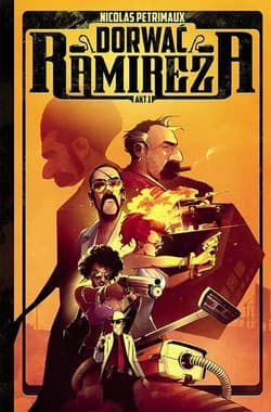 Dorwać Ramireza Akt I - Nicolas Petrimaux