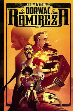 Dorwać Ramireza Akt I - Nicolas Petrimaux