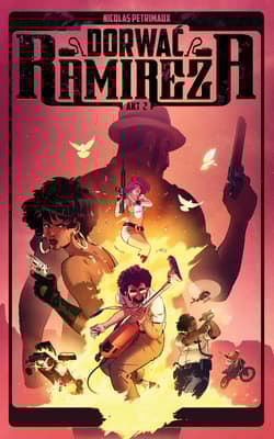 Dorwać Ramireza. Tom 2 - null, Nicolas Petrimaux