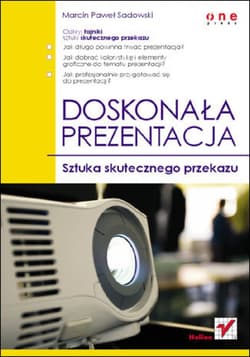 Doskonała prezentacja. Sztuka skutecznego przekazu - ebook - Marcin Paweł Sadowski