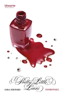 Doskonałe. Pretty Little Liars (3) - Sara Shepard