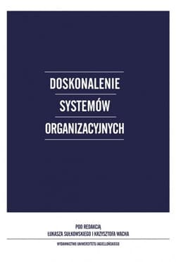 Doskonalenie systemów organizacyjnych - Krzysztof Wach, Sułkowski Łukasz