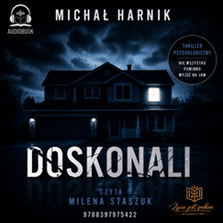 Doskonali. Doskonała Trylogia. Tom 1 - audiobook - Michał Harnik