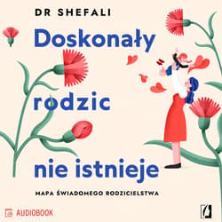 Doskonały rodzic nie istnieje - audiobook