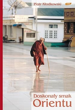 Doskonały smak Orientu - Piotr Kłodkowski