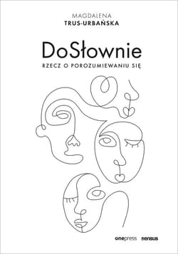 DoSłownie. Rzecz o porozumiewaniu się - audiobook - Magdalena Trus-Urbańska