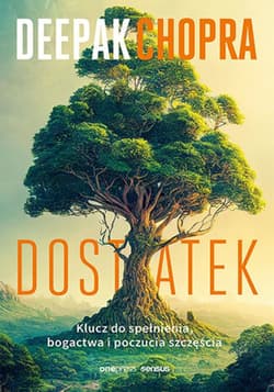 Dostatek. Klucz do spełnienia, bogactwa i poczucia szczęścia - audiobook - Chopra Deepak