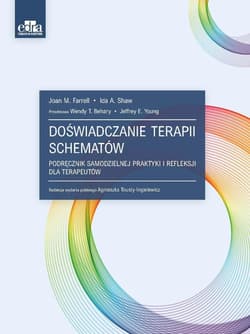 Doświadczanie terapii schematów -  Farrell J.M.,  I.A. Shaw