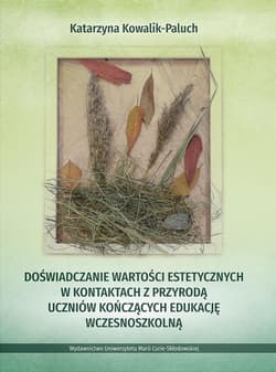 Doświadczanie wartości estetycznych w kontaktach.. - Kowalik-Paluch Katarzyna