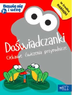 Doświadczanki ciekawe ćwiczenia przyrodnicze bawię się i uczę - Opracowanie Zbiorowe