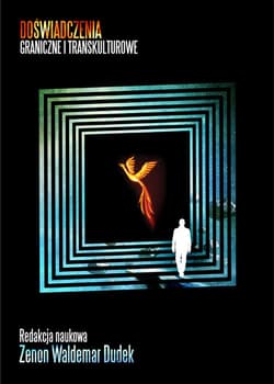 Doświadczenia graniczne i transkulturowe - Dudek Zenon Waldemar