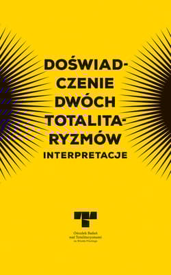 Doświadczenie dwóch totalitaryzmów Interpretacje - Praca zbiorowa