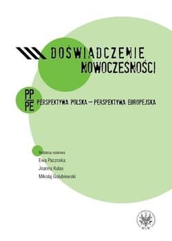 Doświadczenie nowoczesności. Perspektywa polska - perspektywa europejska - Joanna Kulas, Golubiewski Mikołaj