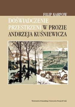 Doświadczenie przestrzeni w prozie Andrzeja Kuśniewicza - Filip Karpov