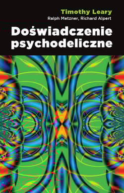 Doświadczenie psychodeliczne - Metzner Ralph, Alpert Richard