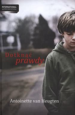 Dotknąć prawdy - Antoinette Heugten