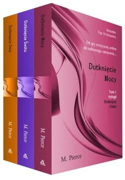 Dotknięcie Nocy / Dotknięcie Świtu / Dotknięcie Dnia Pakiet - M. Pierce