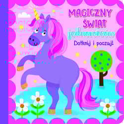 Dotknij i poczuj Magiczny świat jednorożców