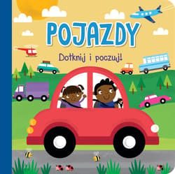 Dotknij i poczuj. Pojazdy - Praca zbiorowa