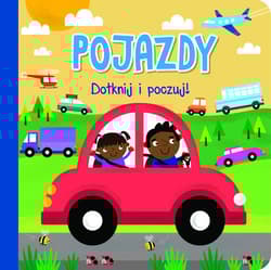 Dotknij i poczuj. Pojazdy - Praca zbiorowa