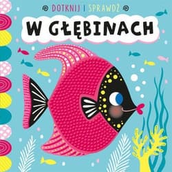 Dotknij i sprawdź W głębinach - Sarah Wade