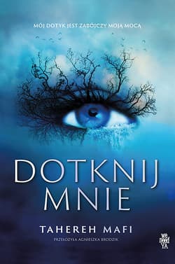Dotknij mnie. Edycja specjalna. - Tahereh Mafi