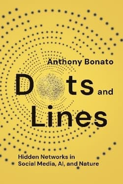 Dots and lines. Hidden Networks in social media, AI, and nature wer. angielska - Anthony Bonato