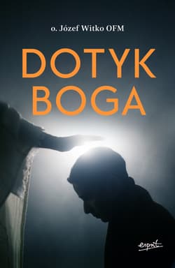 Dotyk Boga - Józef Witko